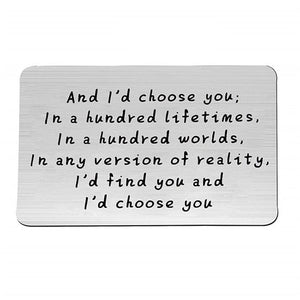 "And I'd choose you" Engraved Metal Wallet Card