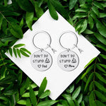 SANK®Don't Do Stupid Things Keychain